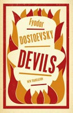 Devils / Fyodor Dostoevsky ; translated by Roger Cockrell.
