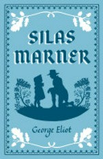 Silas Marner : the weaver of Raveloe / George Eliot.