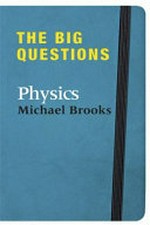 Physics / Michael Brooks.