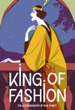 King of fashion : The autobiography of paul poiret.