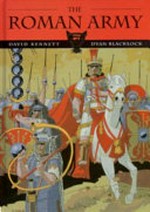 The Roman army / text by Dyan Blacklock ; illustrated by David Kennett.