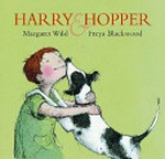 Harry & Hopper / Margaret Wild ; Freya Blackwood.
