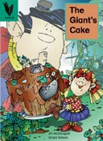 The giant's cake / words by Jill McDougall ; illustrated by Grant Wilson.
