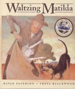 Waltzing Matilda / A. B. Paterson ; Freya Blackwood.