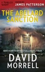 The abelard sanction: A thriller short. David Morrell.