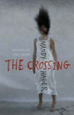 The crossing / Mandy Hager.
