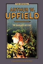 The barrakee mystery: Inspector bonaparte mystery series, book 1. Arthur W Upfield.
