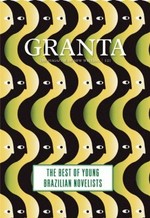 Granta. 121, The best of young Brazilian novelists : the magazine of new writing /​ [editor John Freeman.]