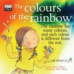 The colours of the rainbow / written by Jennifer Moore-Mallinos ; illustrated by Marta Fabrega.