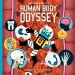 Professor Astro Cat's human body odyssey / written by Dr. Dominic Walliman and Ben Newman ; illustrated by Ben Newman.