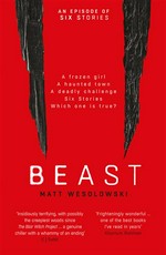 Beast: Matt Wesolowski.