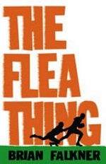 The flea thing / Brian Falkner.