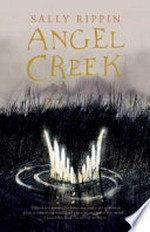 Angel creek / Sally Rippin.