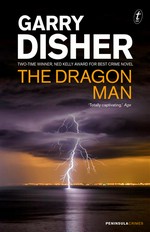 The dragon man: Inspector challis series, book 1. Disher Garry.