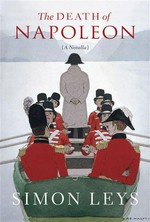 The death of napoleon: A novella. Simon Leys.