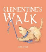 Clementine's walk /​ Annie White.