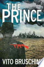 The Prince / by Vito Bruschini ; translated by Anne Milano Appel.