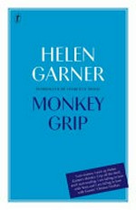 Monkey grip / Helen Garner ; introduced by Charlotte Wood.