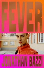 Fever / Jonathan Bazzi ; translated by Alice Whitmore.