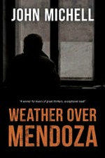 Weather over Mendoza / John Michell.