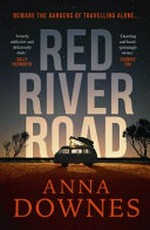 Red River Road / Anna Downes.