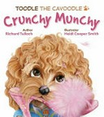 Crunchy munchy / author, Richard Tulloch ; illustrator, Heidi Cooper Smith.