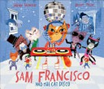 Sam Francisco and the cat disco / Sarah Tagholm, Binny Talib.