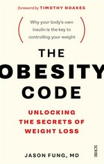 the bestselling guide to unlocking the secrets of weight loss: Jason Fung.