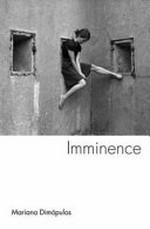 Imminence / Marina Dimópulos ; translated by Alice Whitmore.