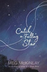 Catch a falling star / Meg McKinlay.