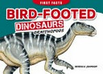 Bird-footed dinosaurs : ornithopods / written by Rebecca Johnson ; illustrated by Paul Lennon.