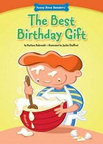 The best birthday gift / by Barbara Bakowski ; illustrated by Jackie Stafford.