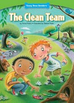 The clean team / by Anna Prokos ; illustrated by Debbie Palen.
