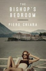 The bishop's bedroom / by Piero Chiara ; translated from the Italian by Jill Foulston.