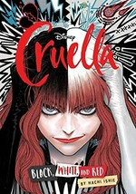 Cruella: black, white, and red / by Hachi Ishie ; additonal translation, Satsuki Yamashita ; lettering, Erika Terriquez.