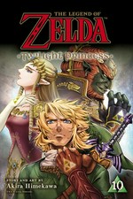 The legend of Zelda. story and art by Akira Himekawa ; translation, John Werry ; English adaptation, Stan! ; touch-up art & lettering, Evan Waldinger. 10. Twilight princess
