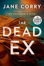 The dead ex : a novel / Jane Corry.