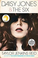 Daisy Jones & the Six: a novel / Taylor Jenkins Reid.