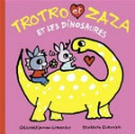 Trotro et Zaza et les dinosaures / Bénédicte Guettier.