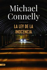 La ley de la inocencia / Michael Connelly ; traducido del inglés por Javier Guerrero.