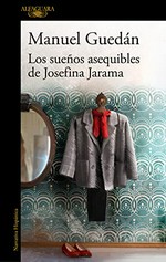 Los sueños asequibles de Josefina Jarama / Manuel Guedán.