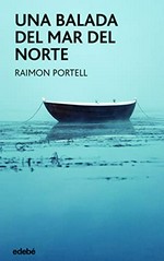 Una balada del mar del Norte / Raimon Portell.