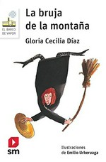 La bruja de la montaña / Gloria Cecilia Díaz ; ilustraciones de Emilio Urberuaga.