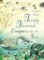 Twenty thousand leagues under the sea / from the masterpiece by Jules Verne ; illustrations by Francesa Rossi ; [text adaptation, Emma Altomare].