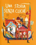 Una storia senza cliché / Davide Calì, Anna Aparicio Català.