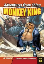 Monkey King. created by Wei Dong Chen ; illustrated by Chao Peng. Vol. 04, Enemies and a new friend