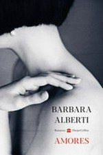 Amores / Barbara Alberti.