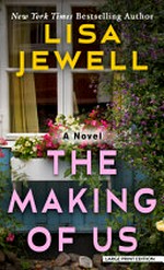 The making of us : a novel / Lisa Jewell.