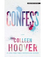 Confess : a novel / Colleen Hoover.