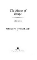 The means of escape : stories / Penelope Fitzgerald.